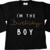 Shirt Verjaardag Jongen-I'm The Birthday Boy-zwart-wit-mocca-Maat 86